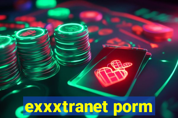 exxxtranet porm